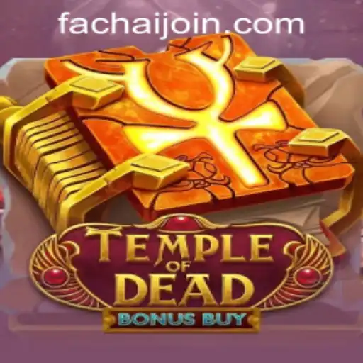 Exploring TempleofDeadBonusBuy Game at FaChai PH Casino